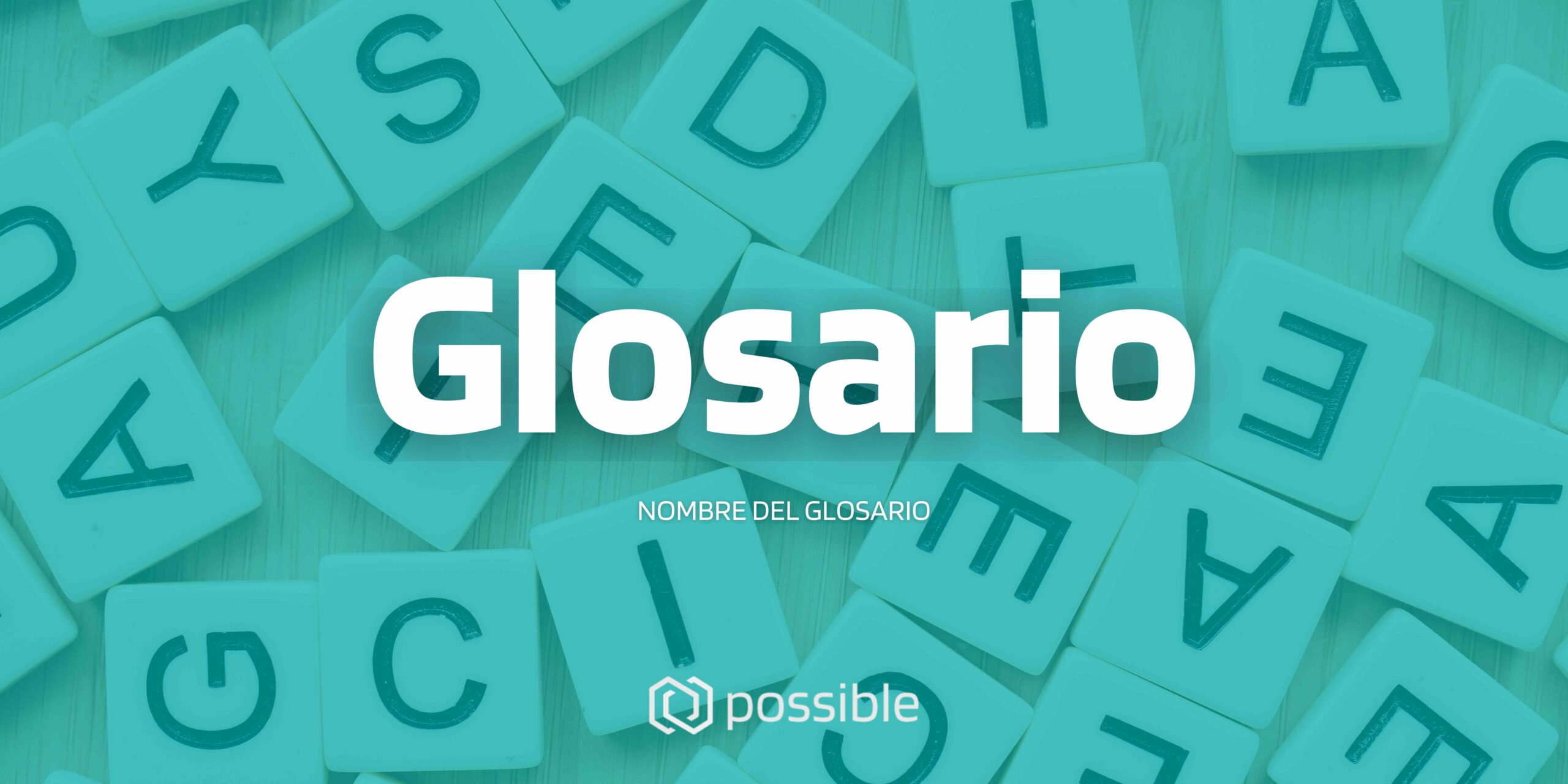 Glosario Possible Inc